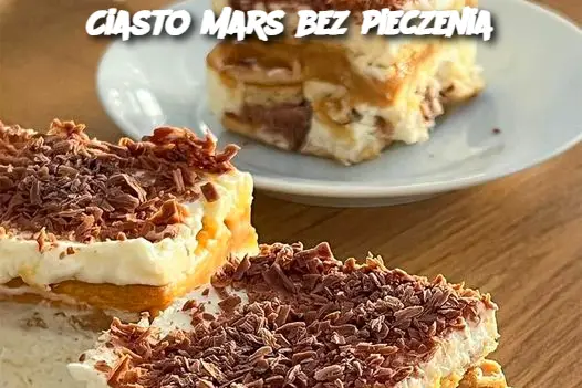 Ciasto Mars bez pieczenia