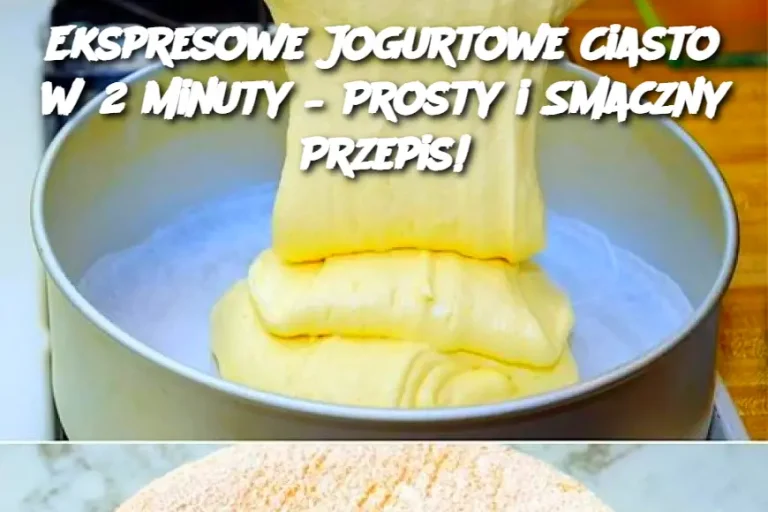 Ekspresowe Jogurtowe Ciasto w 2 Minuty – Prosty i Smaczny Przepis!