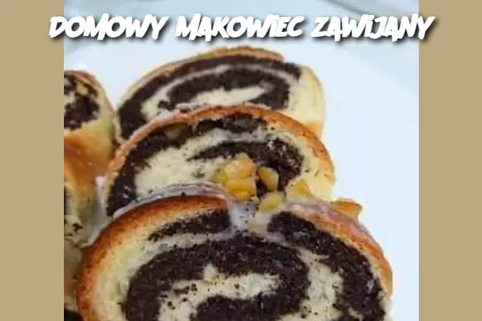 🍰 Domowy Makowiec Zawijany