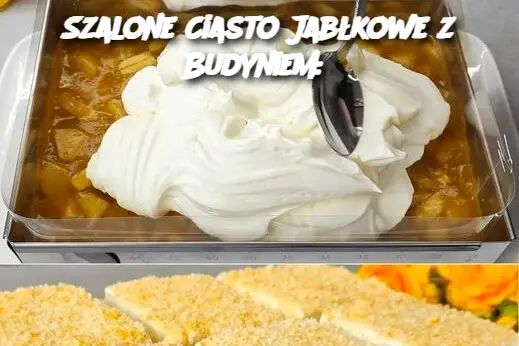 Szalone Ciasto Jabłkowe z Budyniem: Przepis Tak Dobry, Że Zrobiłam Go 2 Razy w Tym Tygodniu!