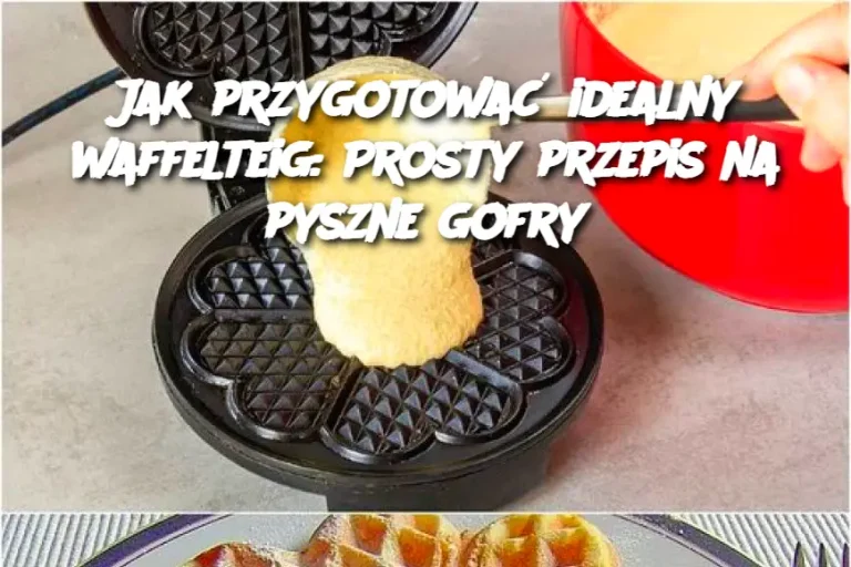 Jak przygotować idealny waffelteig: Prosty przepis na pyszne gofry