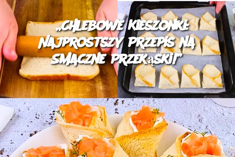 „Chlebowe Kieszonki: Najprostszy Przepis na Smaczne Przekąski!”