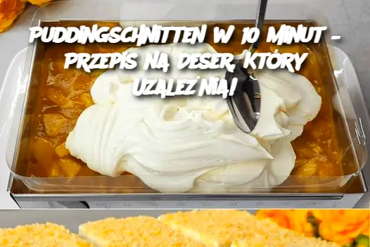 Puddingschnitten w 10 minut – Przepis na Deser, Który Uzależnia!