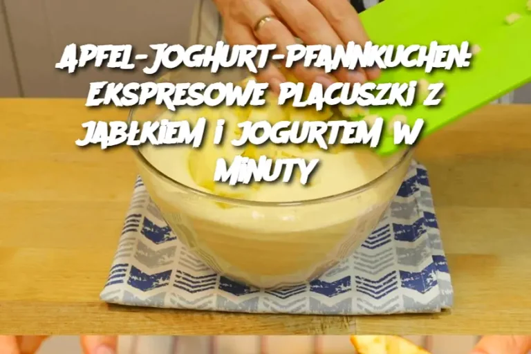 Apfel-Joghurt-Pfannkuchen: Ekspresowe placuszki z jabłkiem i jogurtem w 3 minuty