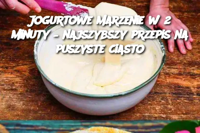 Jogurtowe marzenie w 2 minuty – najszybszy przepis na puszyste ciasto