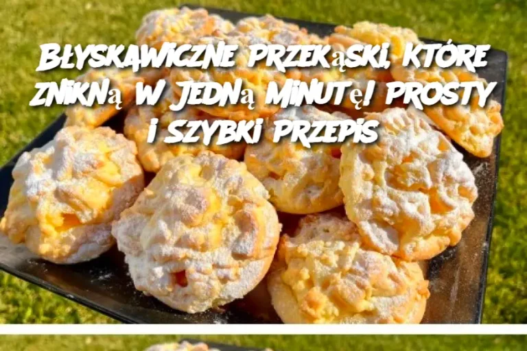 Błyskawiczne Przekąski, Które Znikną w Jedną Minutę! Prosty i Szybki Przepis