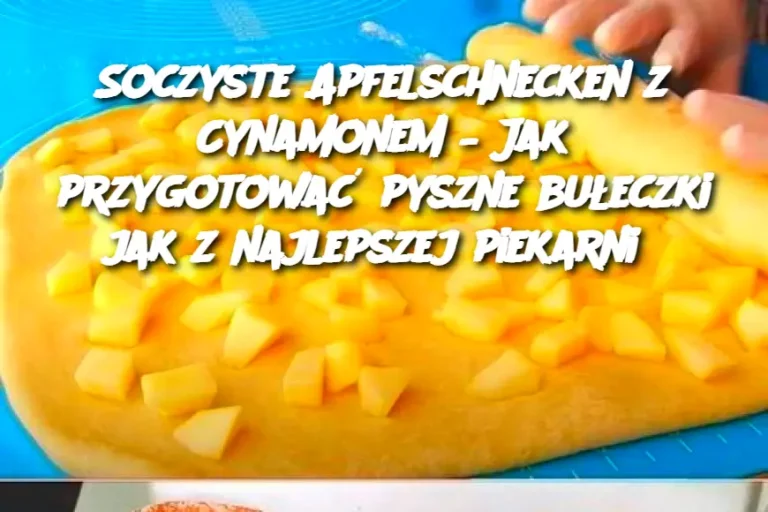 Soczyste Apfelschnecken z Cynamonem – Jak przygotować pyszne bułeczki jak z najlepszej piekarni?