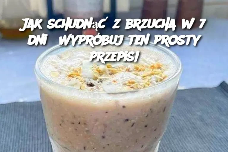 Jak schudnąć z brzucha w 7 dni? Wypróbuj ten prosty przepis!