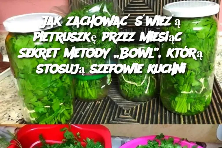 Jak zachować świeżą pietruszkę przez miesiąc? Sekret metody „Bowl”, którą stosują szefowie kuchni