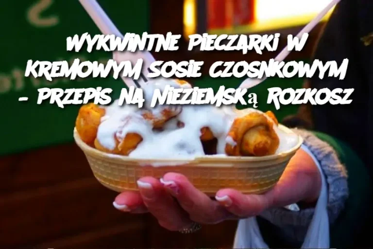 Wykwintne Pieczarki w Kremowym Sosie Czosnkowym – Przepis na Nieziemską Rozkosz