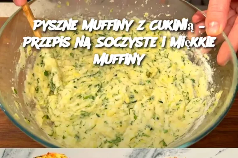 Pyszne Muffiny z Cukinią – Przepis na Soczyste i Miękkie Muffiny