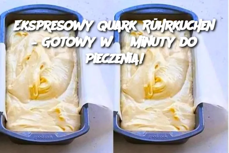 Ekspresowy Quark Rührkuchen – Gotowy w 3 Minuty do Pieczenia!