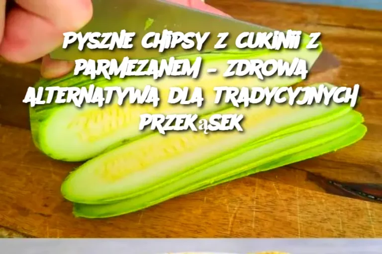 Pyszne chipsy z cukinii z parmezanem – Zdrowa alternatywa dla tradycyjnych przekąsek