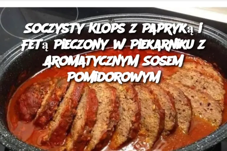 Soczysty Klops z Papryką i Fetą Pieczony w Piekarniku z Aromatycznym Sosem Pomidorowym