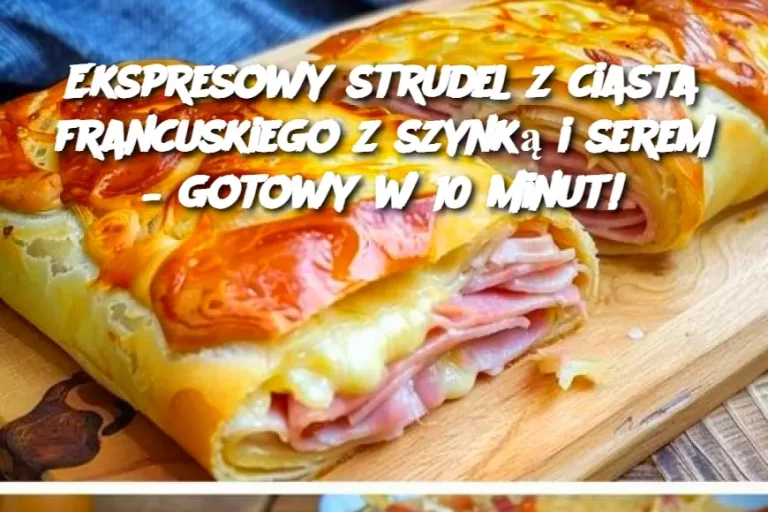 Ekspresowy strudel z ciasta francuskiego z szynką i serem – gotowy w 10 minut!