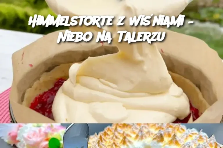 Himmelstorte z Wiśniami – Niebo na Talerzu