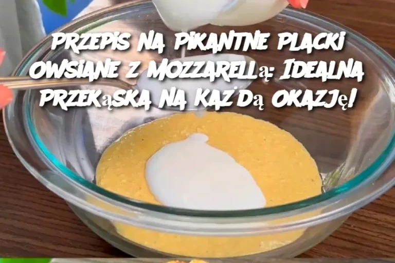 Przepis na Pikantne Placki Owsiane z Mozzarellą: Idealna Przekąska na Każdą Okazję!