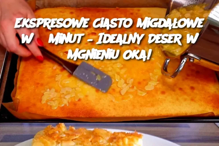 Ekspresowe Ciasto Migdałowe w 5 Minut – Idealny Deser w Mgnieniu Oka!