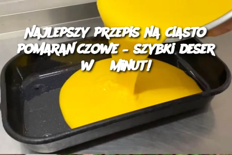 Najlepszy przepis na ciasto pomarańczowe – szybki deser w 5 minut!