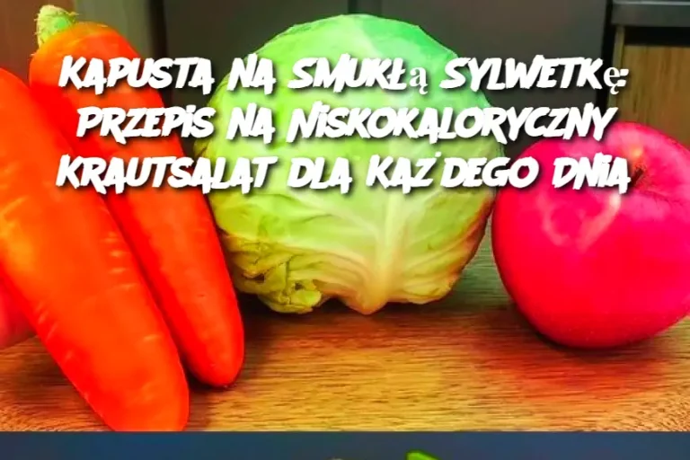 Kapusta na Smukłą Sylwetkę: Przepis na Niskokaloryczny Krautsalat dla Każdego Dnia