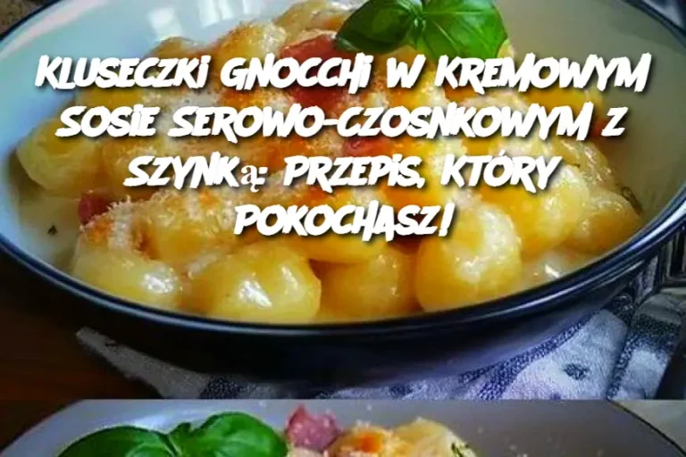 Kluseczki Gnocchi w Kremowym Sosie Serowo-Czosnkowym z Szynką: Przepis, Który Pokochasz!