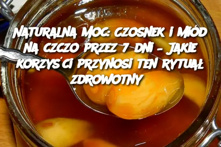 Naturalna moc: Czosnek i miód na czczo przez 7 dni – Jakie korzyści przynosi ten rytuał zdrowotny?