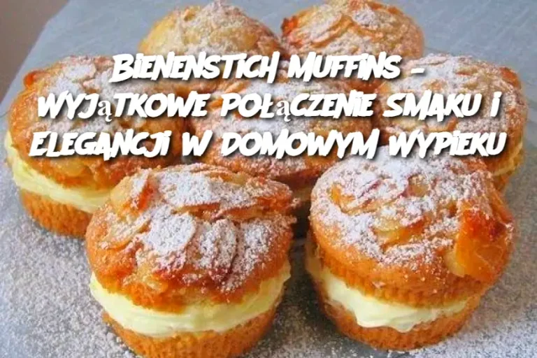 Bienenstich Muffins – Wyjątkowe Połączenie Smaku i Elegancji w Domowym Wypieku