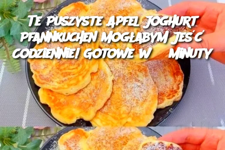 Te Puszyste Apfel Joghurt Pfannkuchen Mogłabym Jeść Codziennie! Gotowe w 3 Minuty