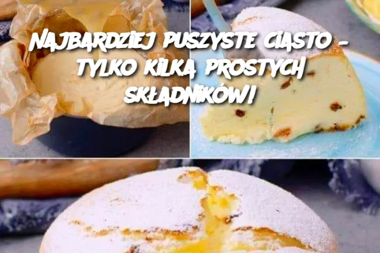 Najbardziej puszyste ciasto – tylko kilka prostych składników!