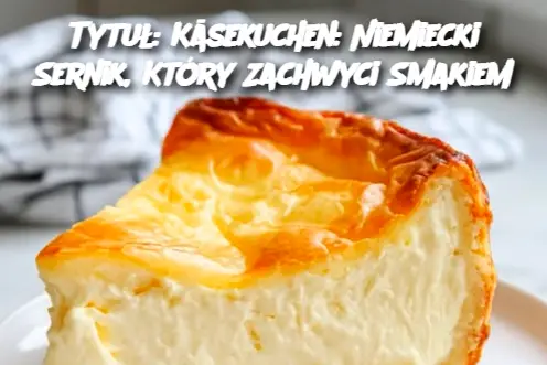 Tytuł: Käsekuchen: Niemiecki Sernik, Który Zachwyci Smakiem