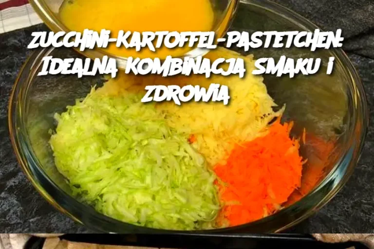 Zucchini-Kartoffel-Pastetchen: Idealna Kombinacja Smaku i Zdrowia