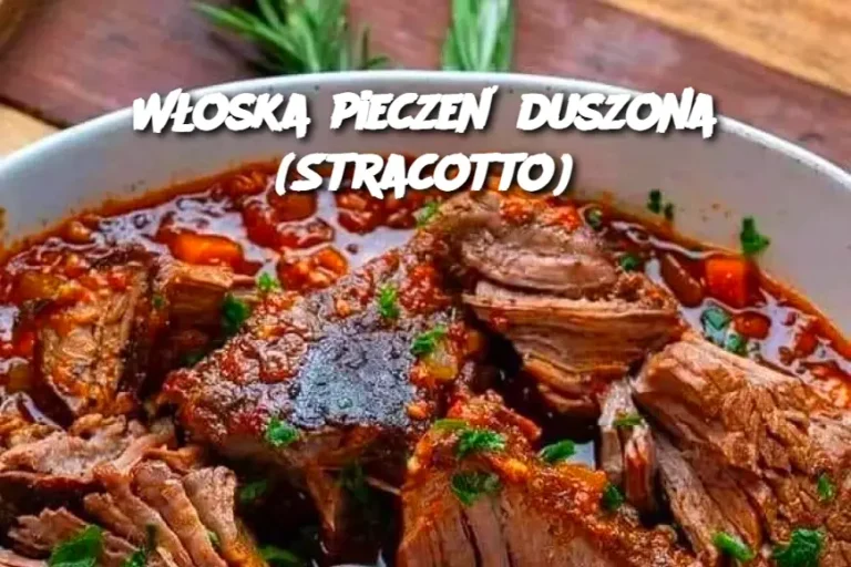 Włoska pieczeń duszona (Stracotto)