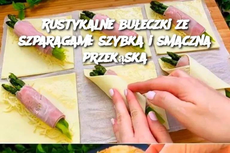 Rustykalne bułeczki ze szparagami: szybka i smaczna przekąska