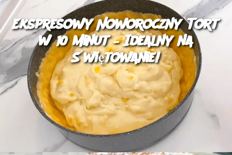 Ekspresowy Noworoczny Tort w 10 Minut – Idealny na Świętowanie!