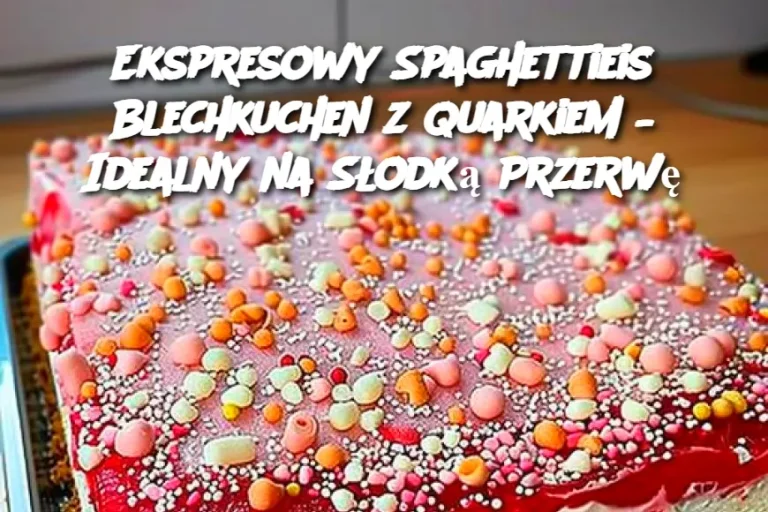 Ekspresowy Spaghettieis Blechkuchen z Quarkiem – Idealny na Słodką Przerwę