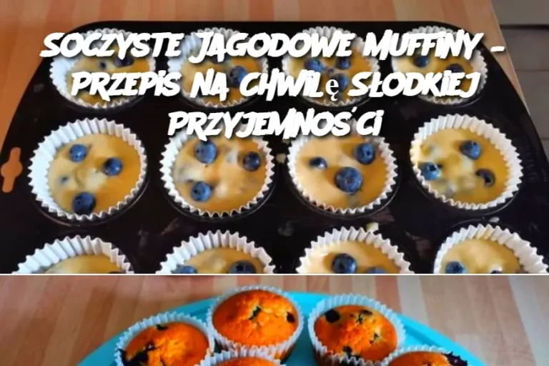 Soczyste Jagodowe Muffiny – Przepis na Chwilę Słodkiej Przyjemności