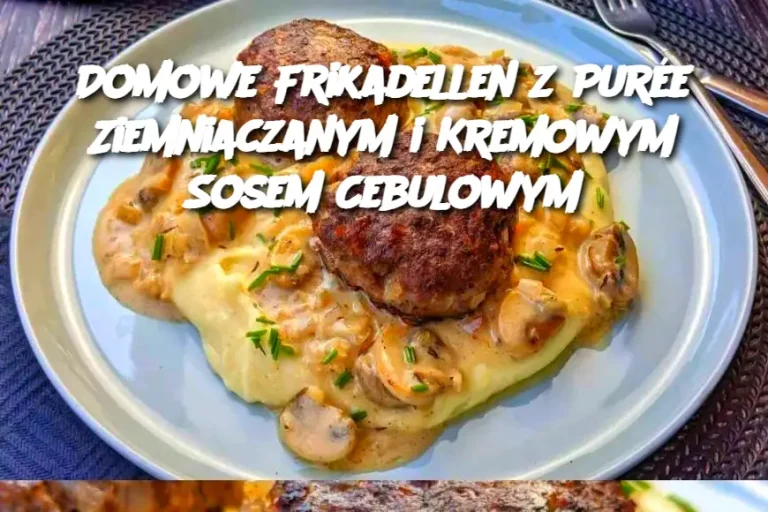 Domowe Frikadellen z Purée Ziemniaczanym i Kremowym Sosem Cebulowym