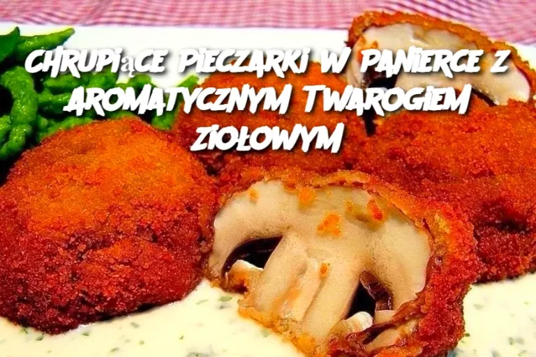 Chrupiące Pieczarki w Panierce z Aromatycznym Twarogiem Ziołowym