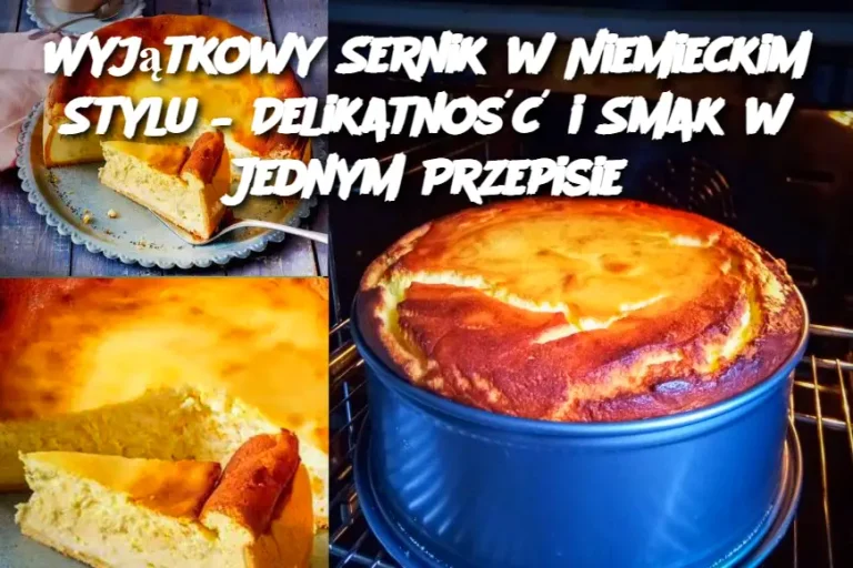 Wyjątkowy Sernik w Niemieckim Stylu – Delikatność i Smak w Jednym Przepisie