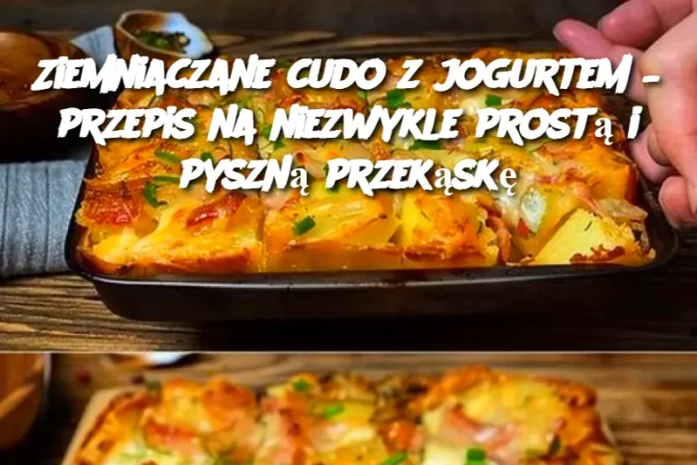 Ziemniaczane cudo z jogurtem – przepis na niezwykle prostą i pyszną przekąskę