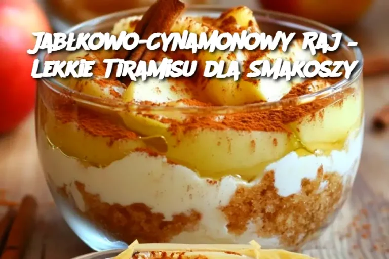 Jabłkowo-Cynamonowy Raj – Lekkie Tiramisu dla Smakoszy