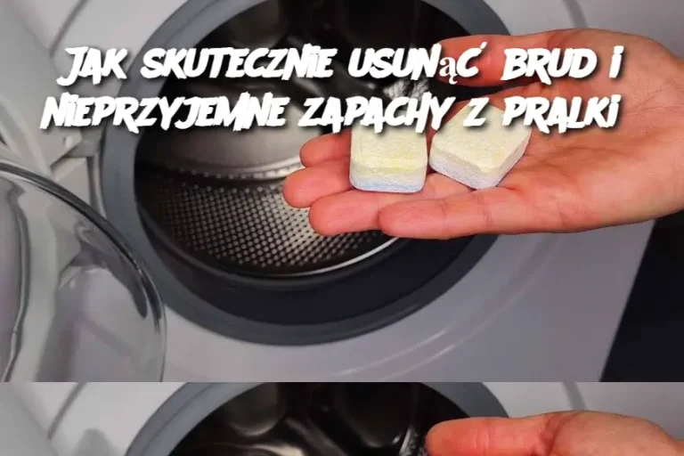 Jak skutecznie usunąć brud i nieprzyjemne zapachy z pralki?