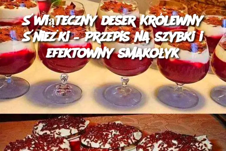 Świąteczny deser Królewny Śnieżki – Przepis na szybki i efektowny smakołyk