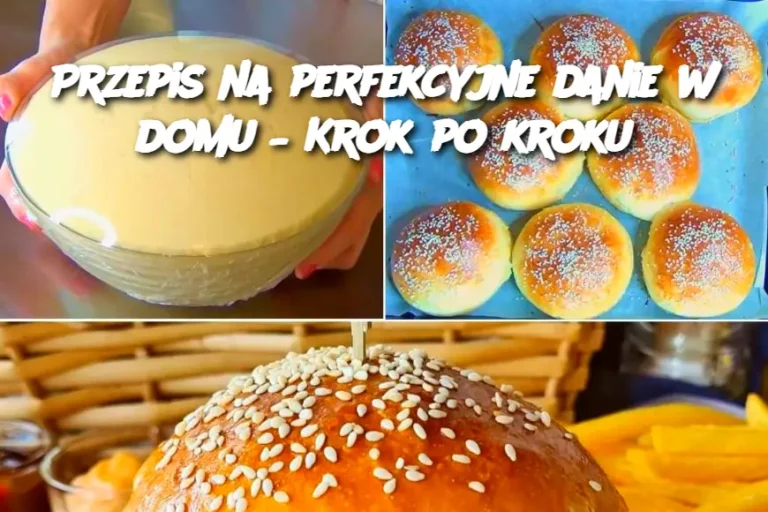 Przepis na perfekcyjne danie w domu – Krok po kroku