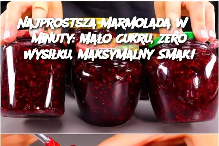 Najprostsza Marmolada w 3 Minuty: Mało Cukru, Zero Wysiłku, Maksymalny Smak!