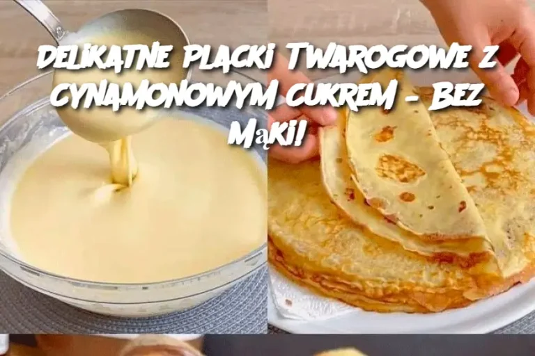 Delikatne Placki Twarogowe z Cynamonowym Cukrem – Bez Mąki!