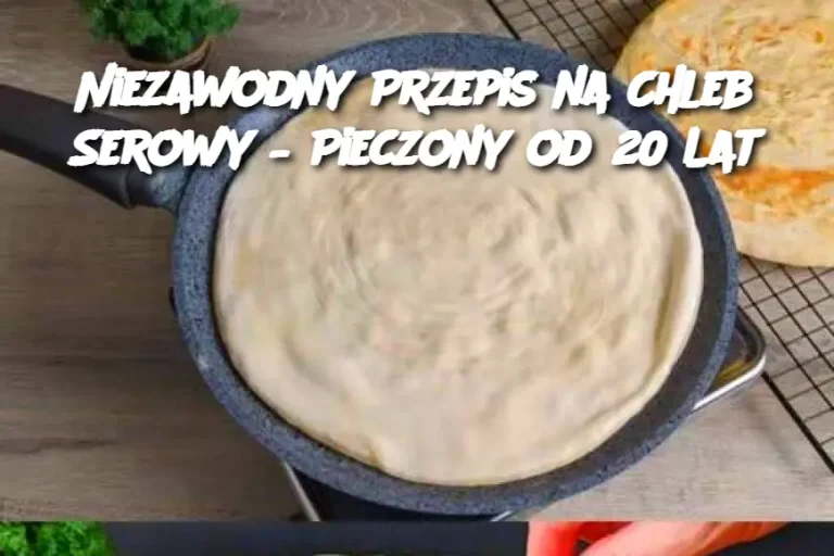 Niezawodny Przepis na Chleb Serowy – Pieczony od 20 Lat