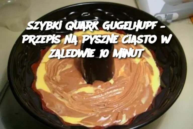 Szybki Quark Gugelhupf – Przepis na Pyszne Ciasto w Zaledwie 10 Minut