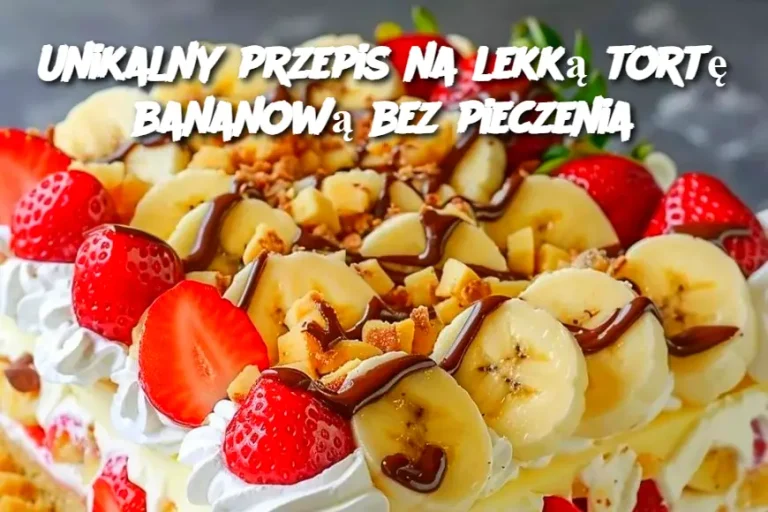 Unikalny przepis na lekką tortę bananową bez pieczenia