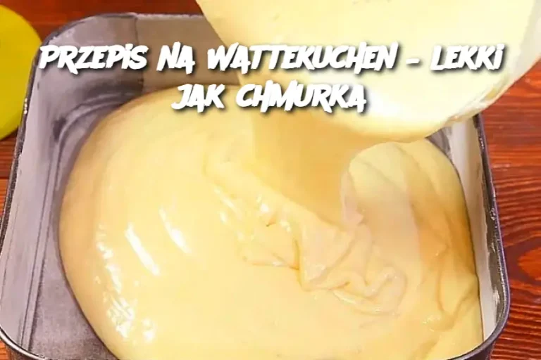 Przepis na Wattekuchen – lekki jak chmurka